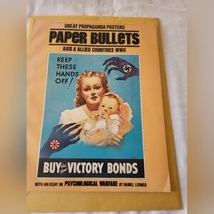 Great Propaganda Posters Paper Bullets Axis & Allied Countries WWII Book